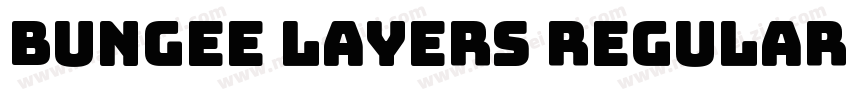 Bungee Layers Regular Regular字体转换